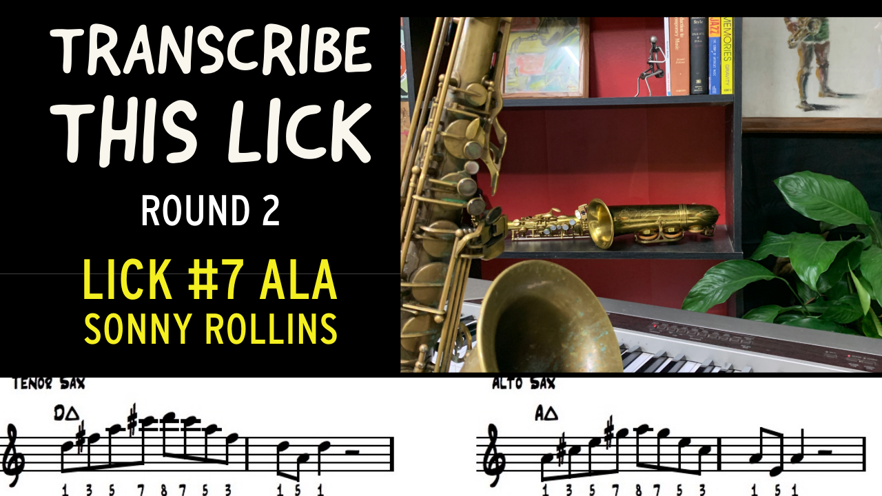 Transcribe This Lick Round 2! - Lick #7 ala Sonny Rollins