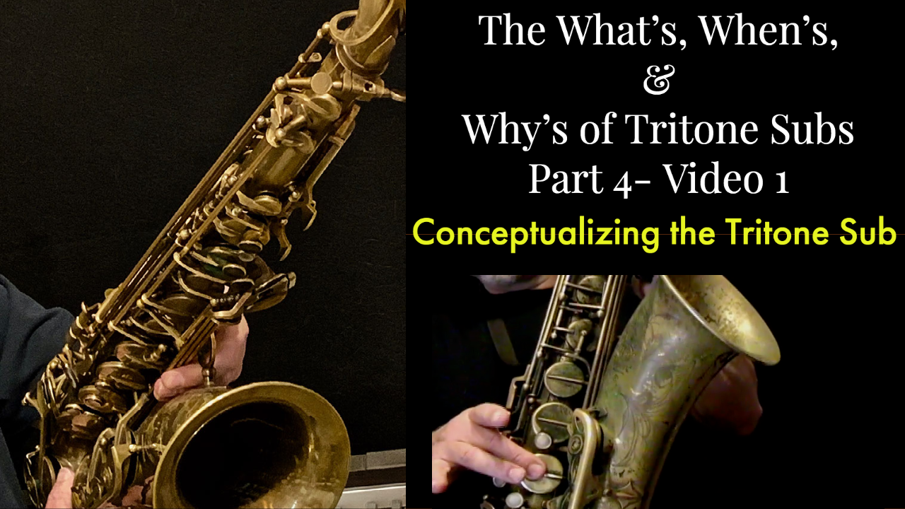 Tritone Subs - Part 4 (Video 1); Conceptualizing the Tritone Sub
