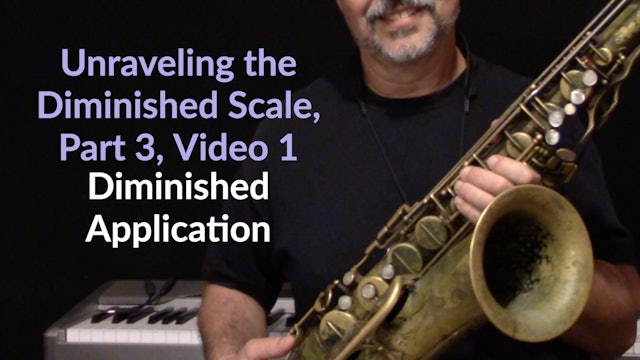 Unraveling the Diminished Scale, Part 3 - Diminished Application, Video 1