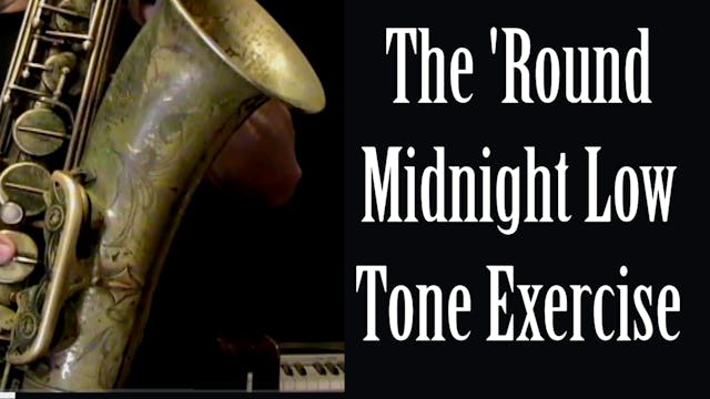 The 'Round Midnight Low Tone Exercise