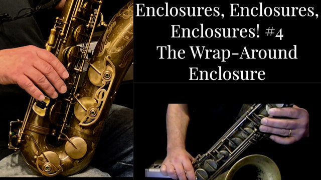 Enclosures, Enclosures, Enclosures! #4 The Wrap-Around Enclosure