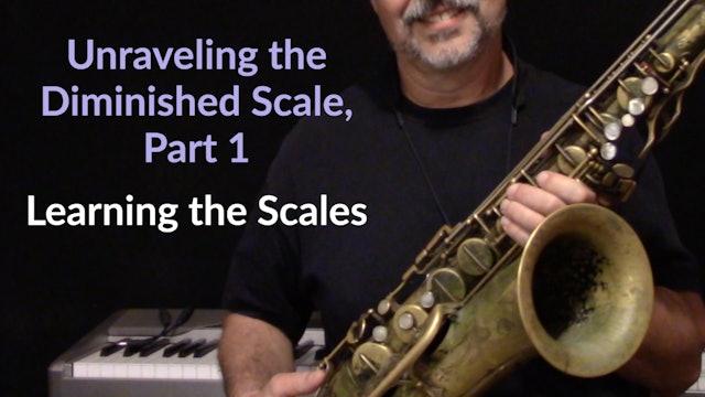 Unraveling the Diminished Scale, Part 1 - Learning the Scales