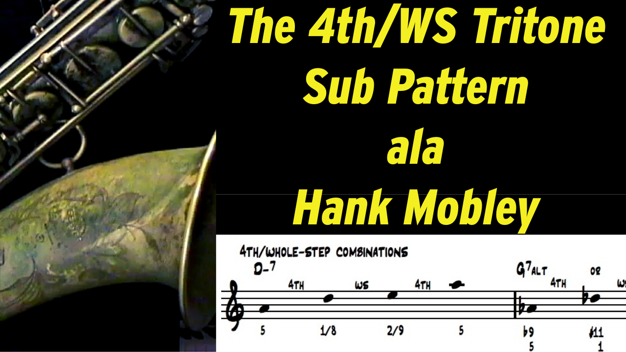 The 4th/Whole-Step Tritone Sub Pattern ala Hank Mobley