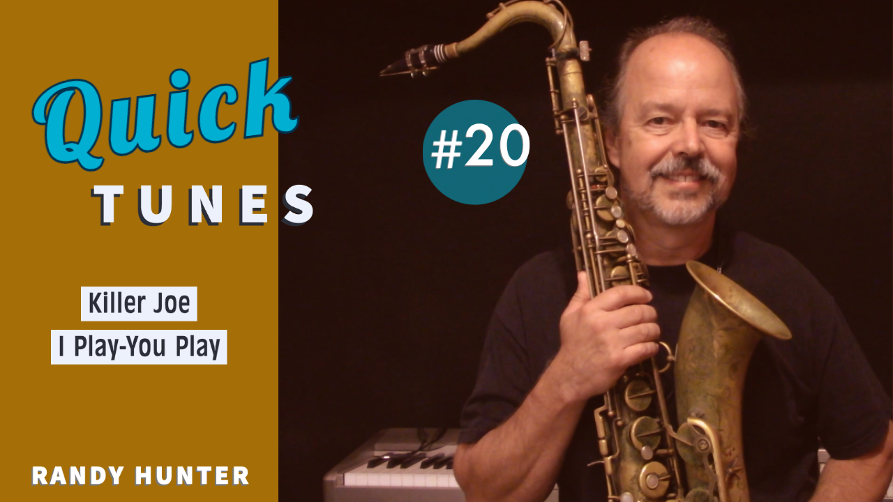 Killer Joe - I Play-You Play - Quick Tunes #20