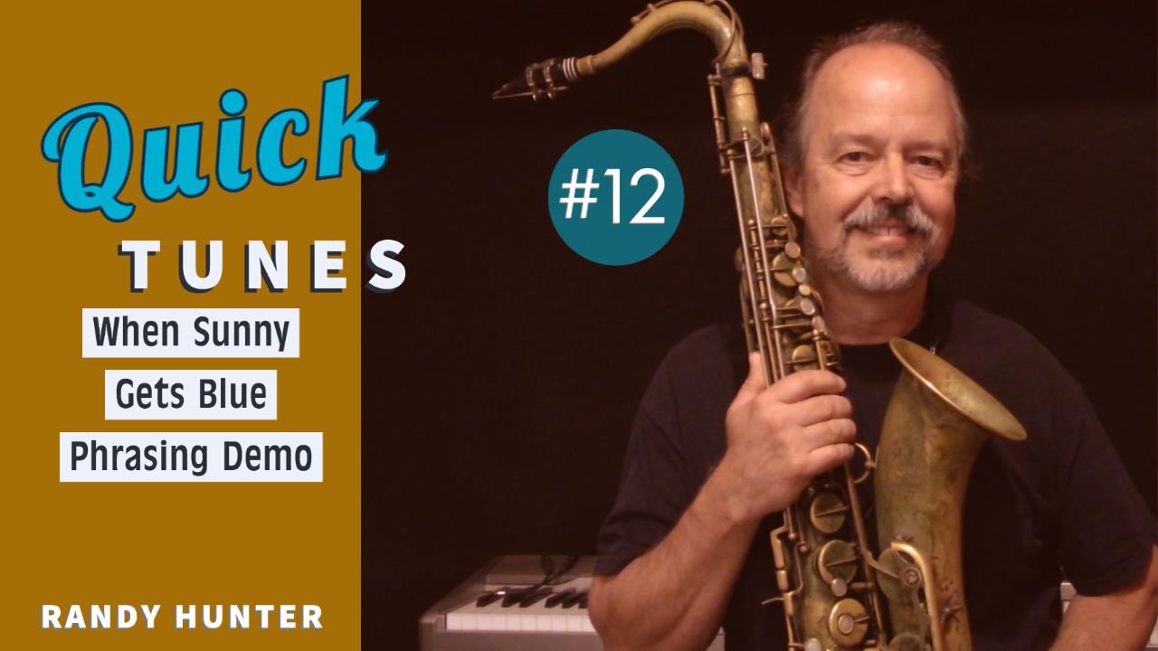 When Sunny Gets Blue - Phrasing Demo - Quick Tunes #12