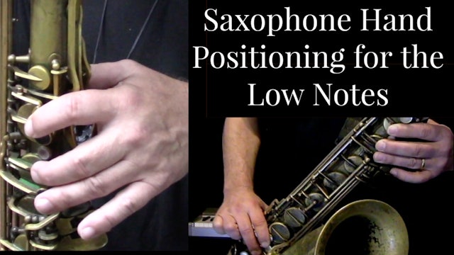 Saxophone Hand Positioning for the Low Notes