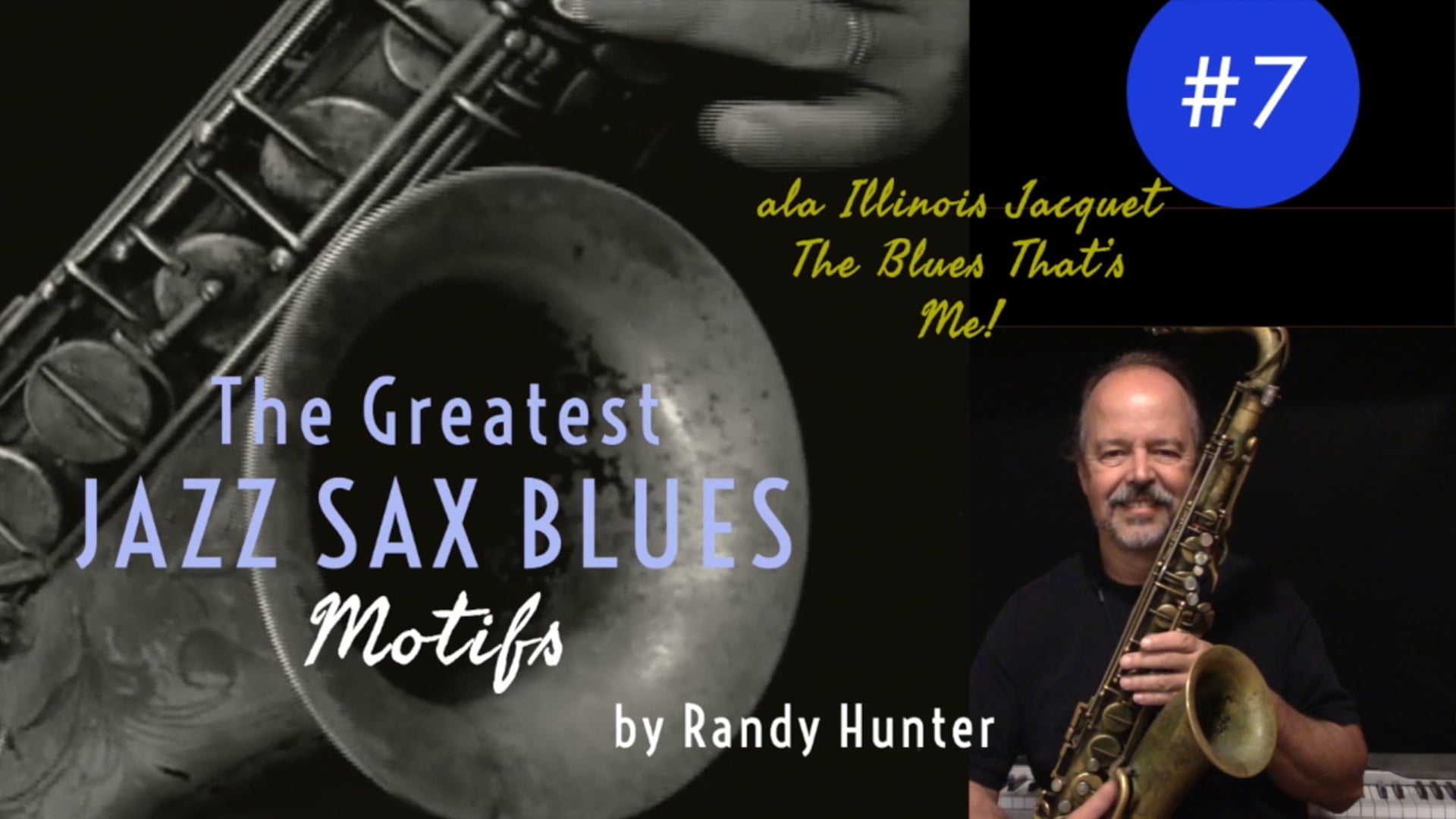 The Greatest Jazz Saxophone Blues Motifs #7 ala Illinois Jacquet