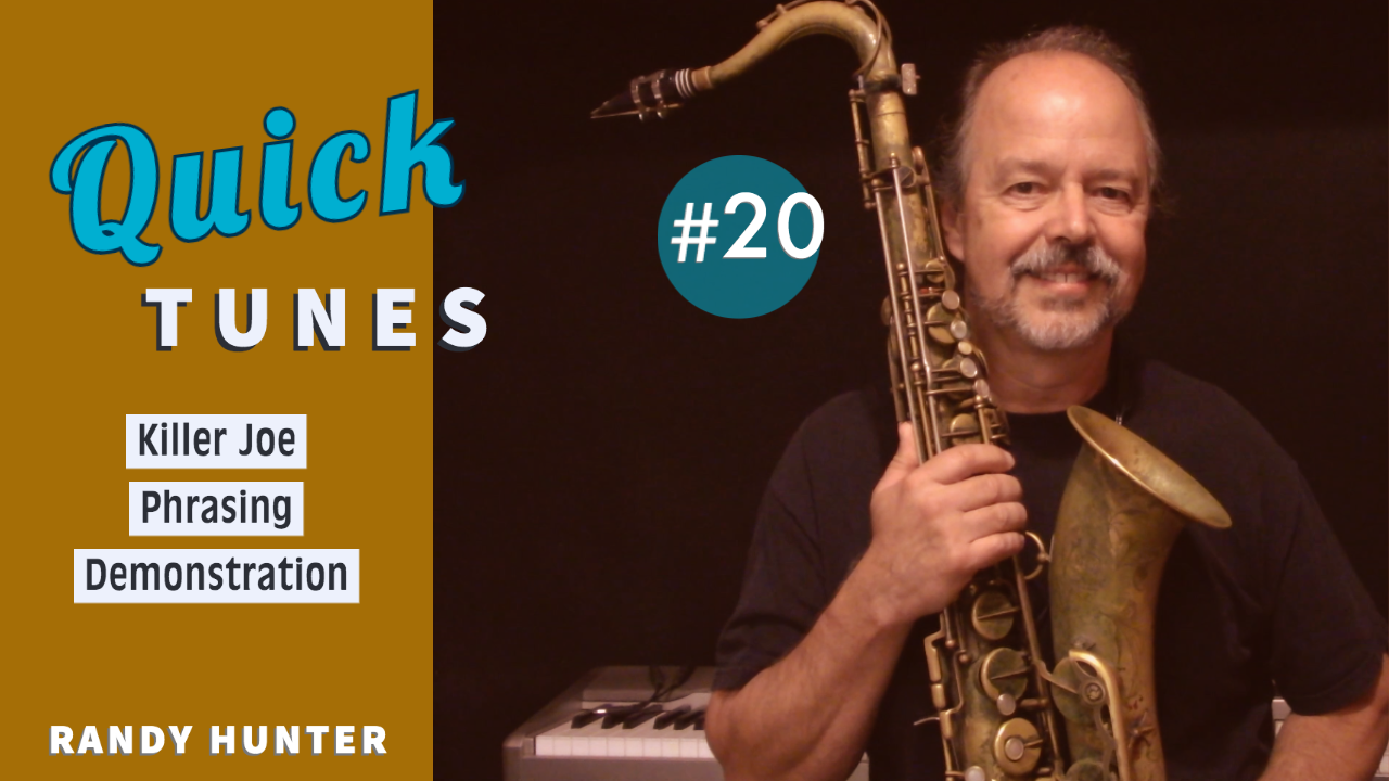 Killer Joe - Phrasing Demonstration - Quick Tunes #20