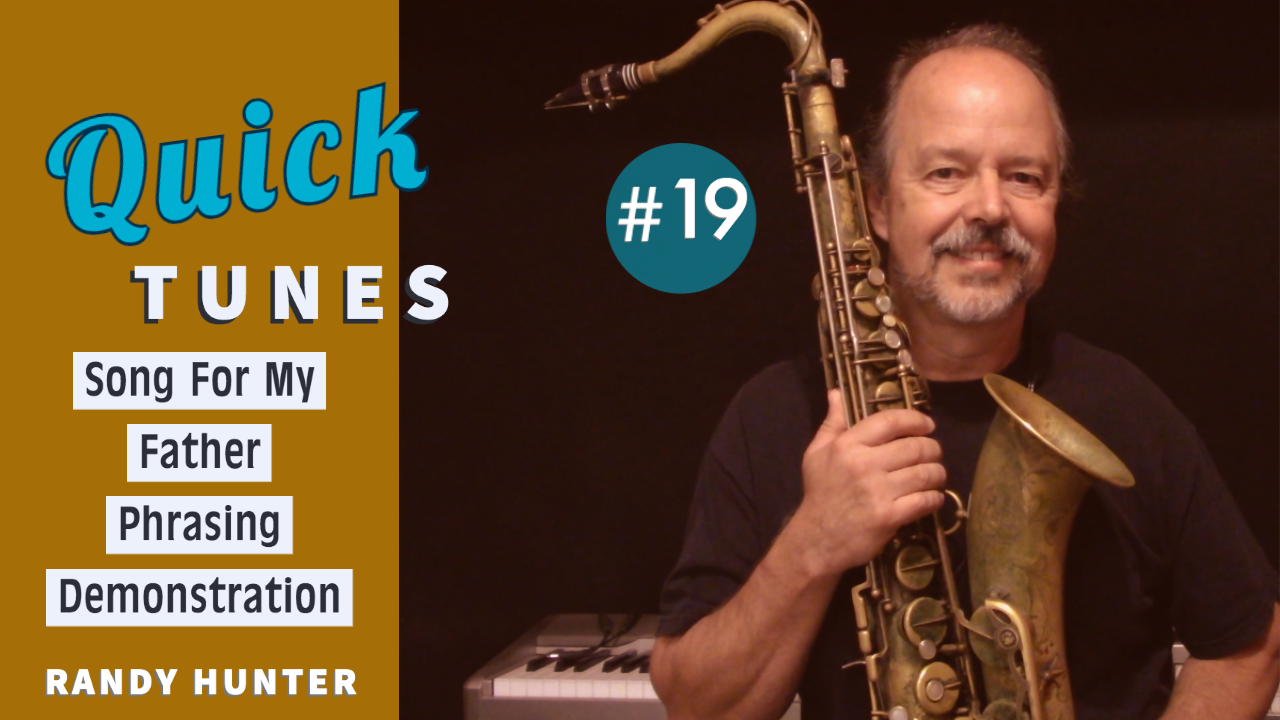 Song For My Father - Phrasing Demo - Quick Tunes #19