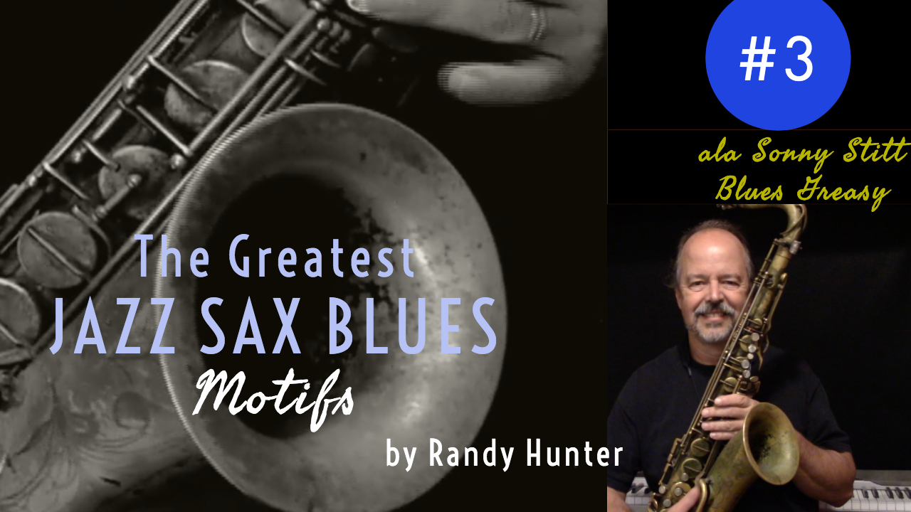 The Greatest Jazz Saxophone Blues Motifs #3 ala Sonny Stitt