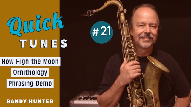 How High the Moon/Ornithology Phrasing Demo Quick Tunes #21