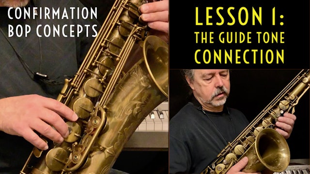 Confirmation Bop Concepts, Lesson 1: The Guide Tone Connection