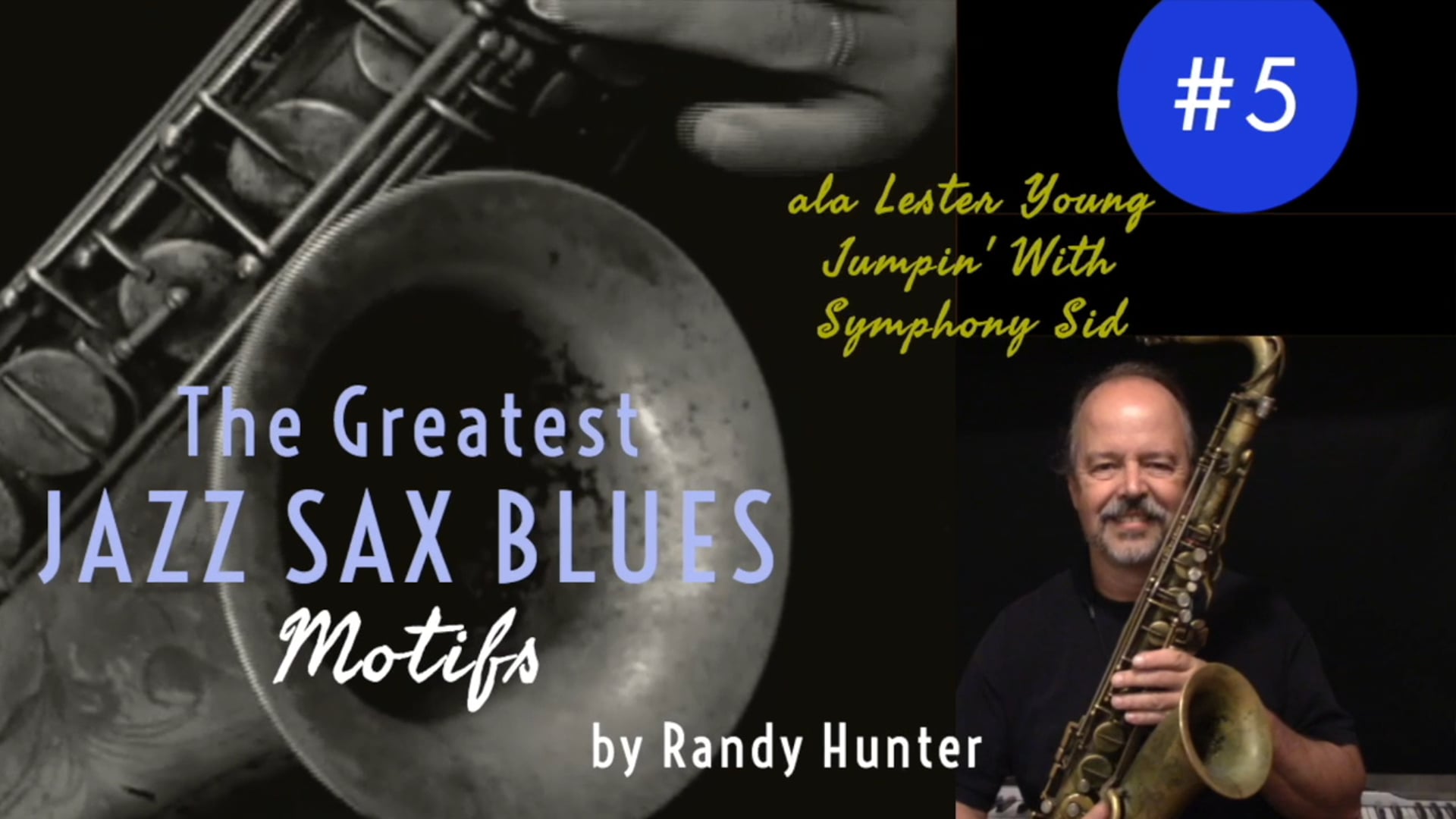 The Greatest Jazz Saxophone Blues Motifs #5 ala Lester Young