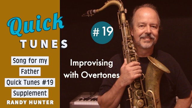 Improvising with Overtones - Song For My Father Supplement - Quick Tunes 19