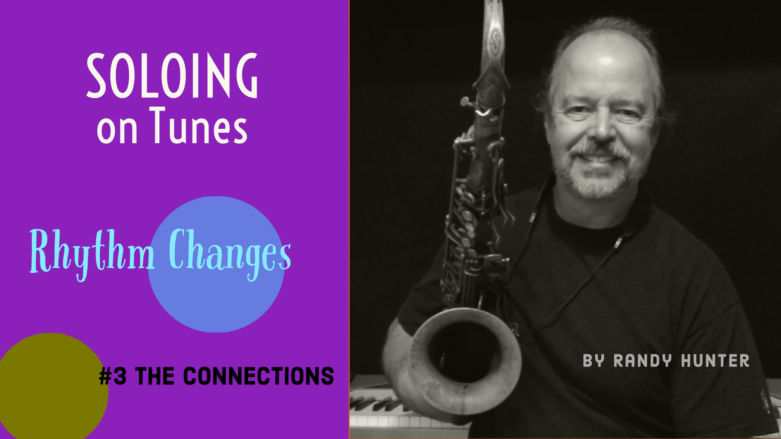 Soloing on Rhythm Changes, Part 2 - The Connections