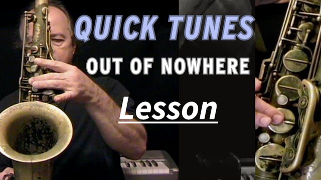 Out of Nowhere-Quick Tunes #27-Lesson