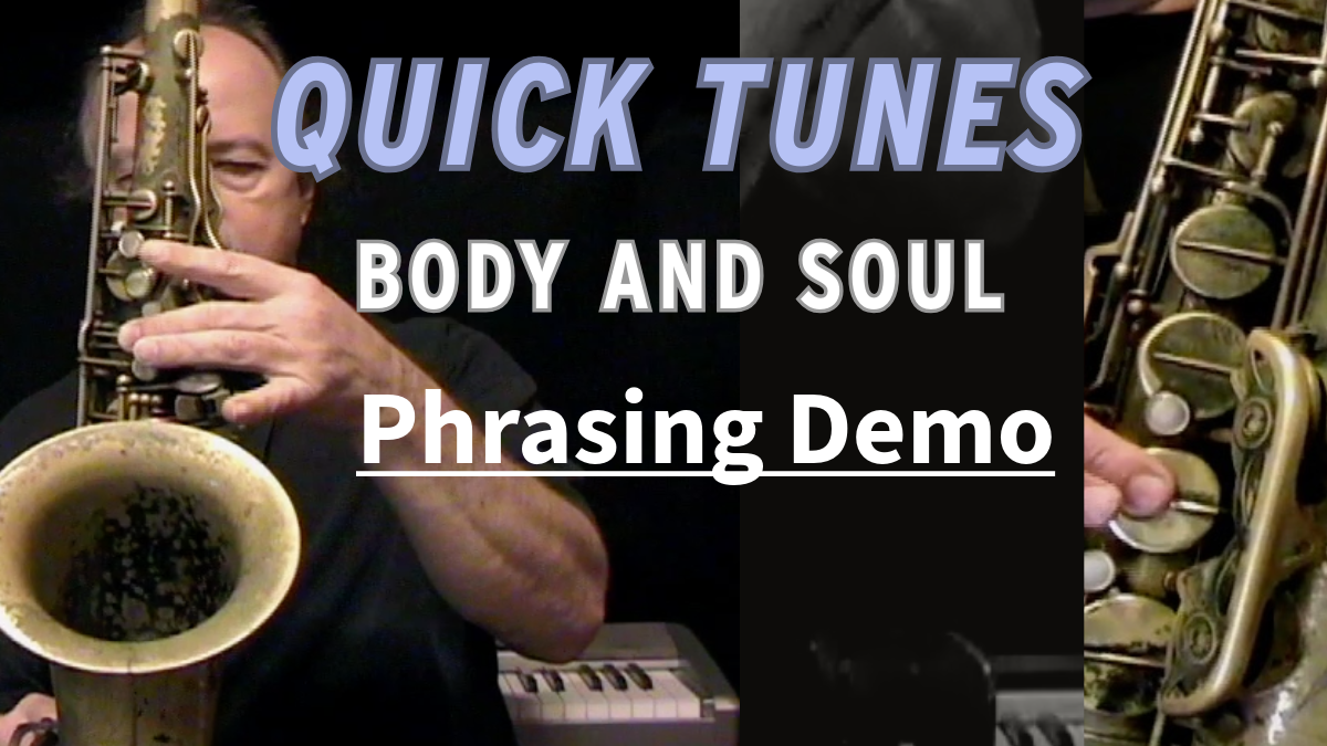 Quick Tunes #25 - Body and Soul - Phrasing Demo