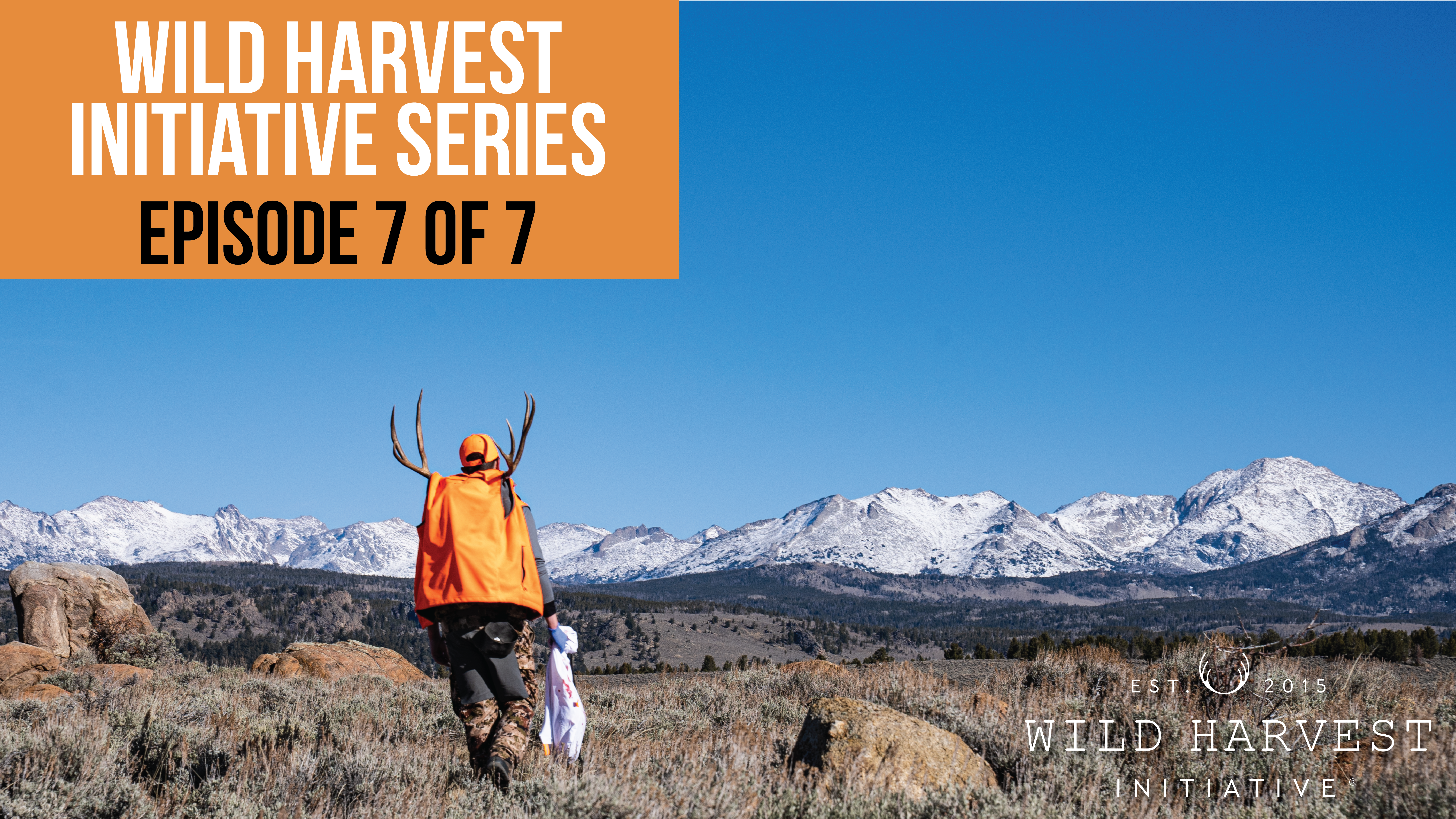 Wild Harvest Initiative Series - Episode 7 of 7 