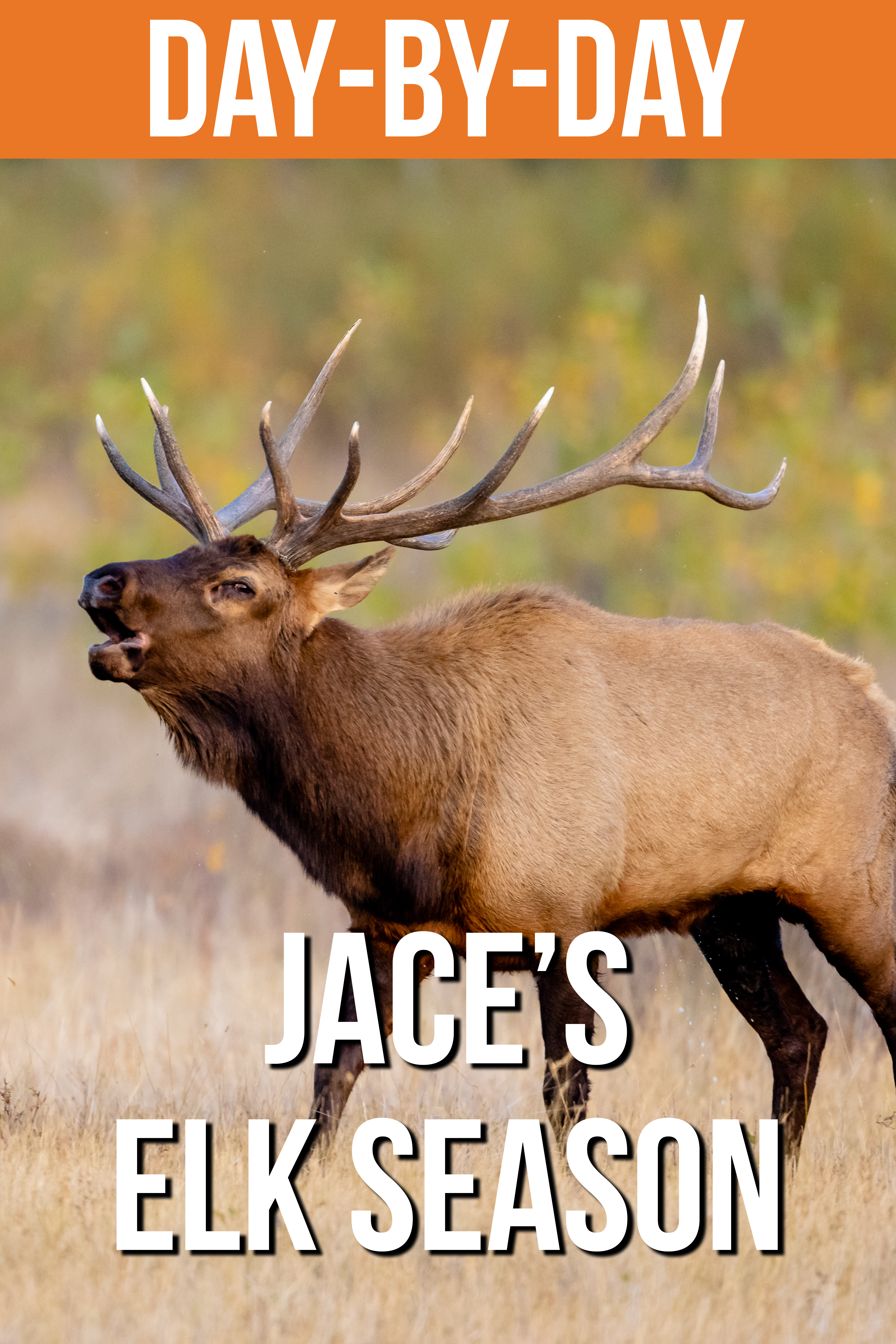 Jace's Elk Season
