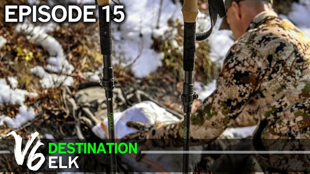 Ending Elk Season With a Bang - Episode 15 (Destination Elk V6)