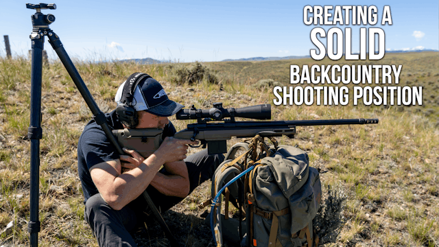 Creating a SOLID Backcountry Shooting...