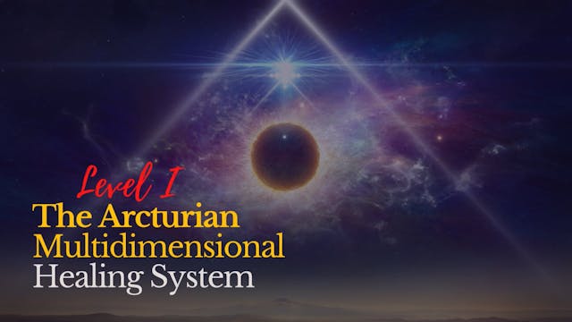 Part 6 - Arcturian Multidimensional H...