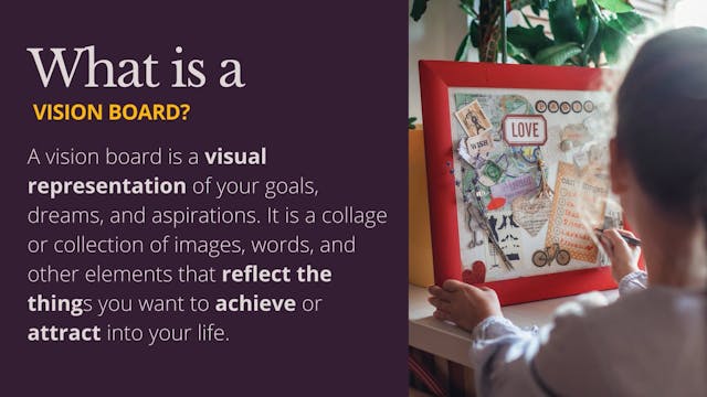 Part 2 - What is a Vision Board