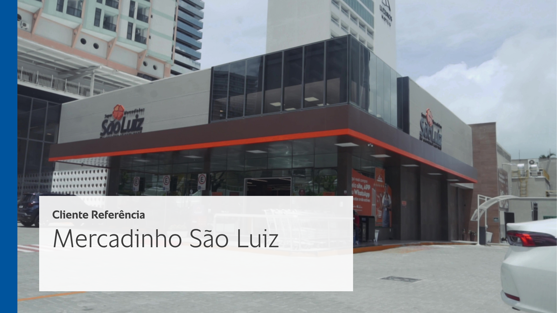 Cliente Referência: Mercadinhos São Luiz