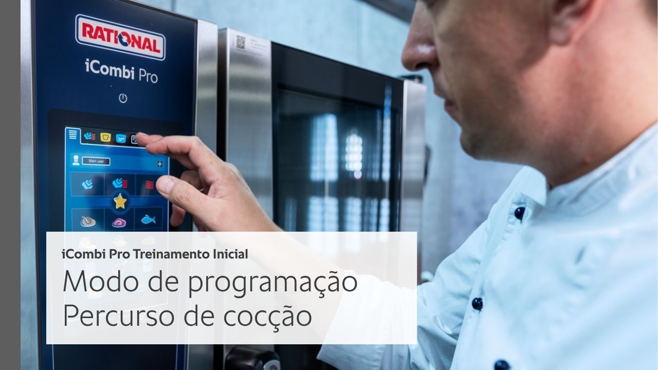 Modo de programação percurso de cocção  – Treinamento Inicial para iCombi Pro