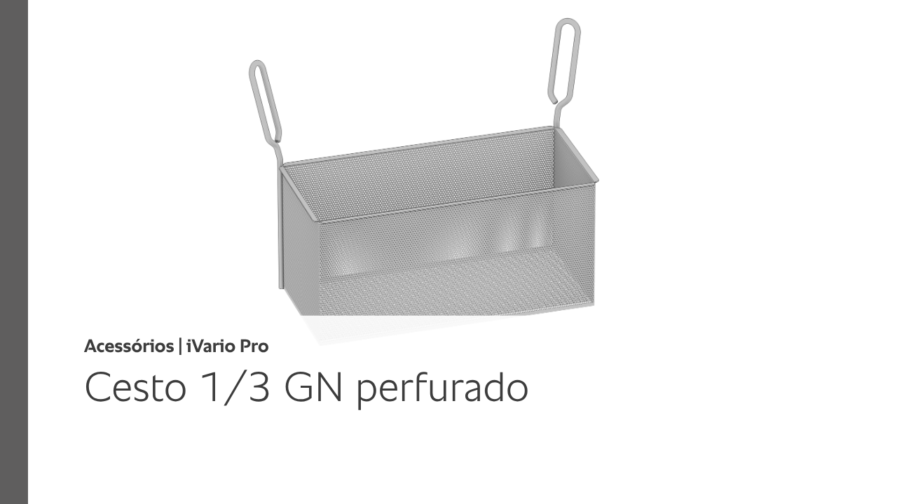 Cesto 1/3 GN perfurado - Acessórios iVario Pro