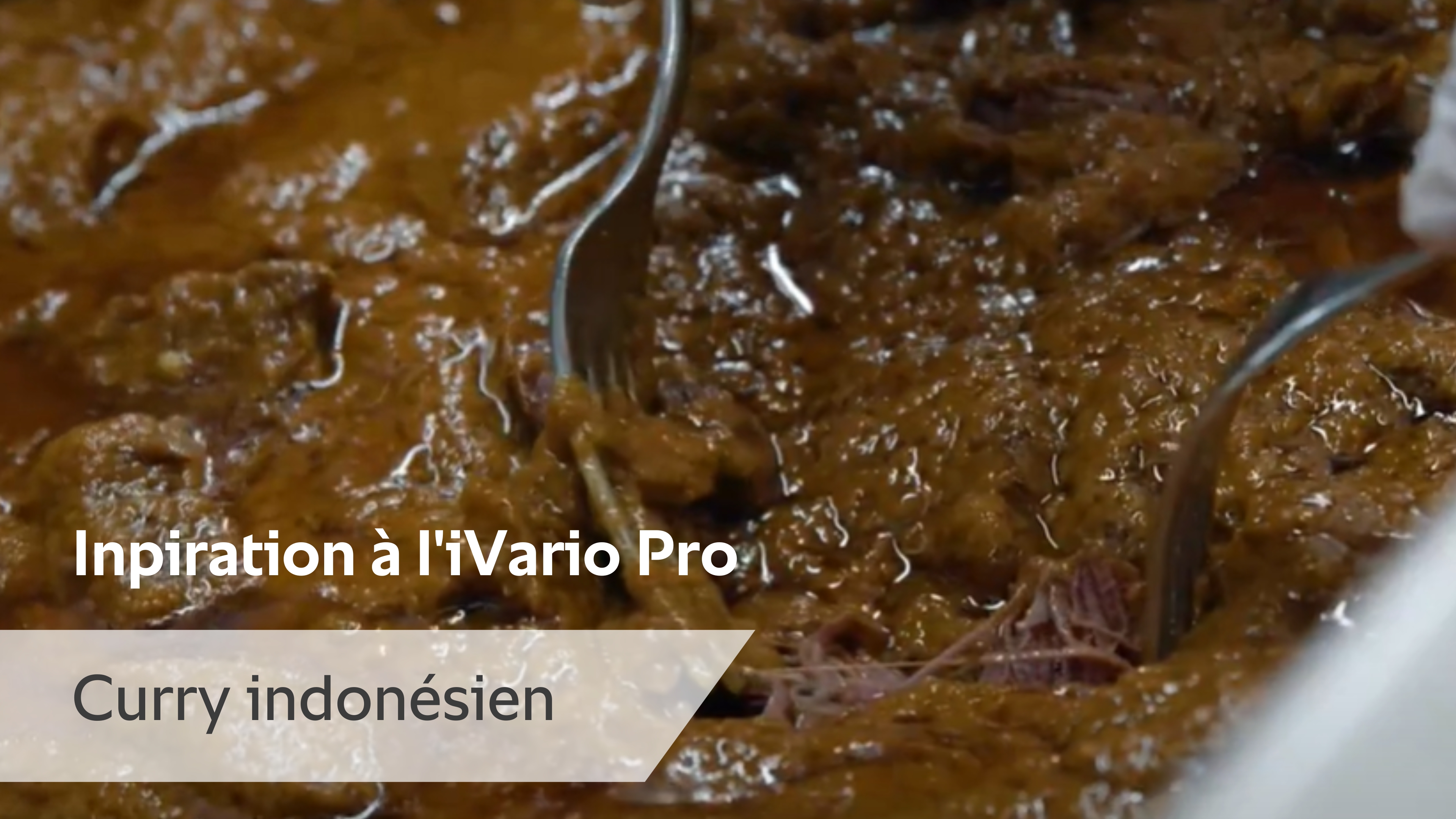 7. Recette de curry indonésien dans l'iVario Pro 
