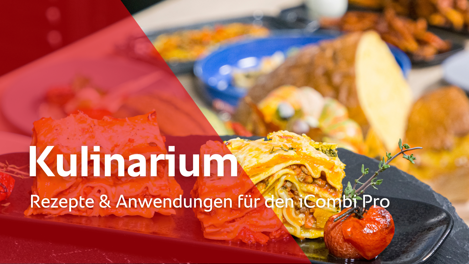 Rezeptvideos & Anwendungen für den iCombi Pro - Kulinarium: