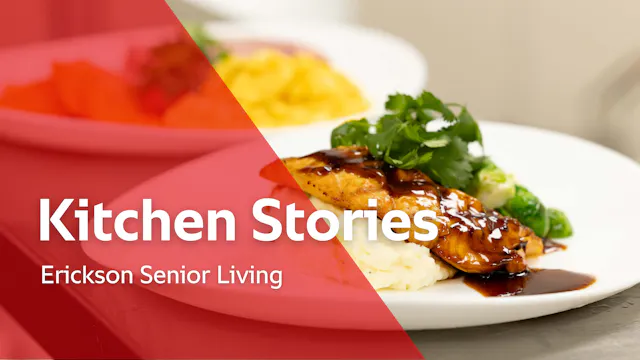 Kitchen Stories: Erickson Senior Living