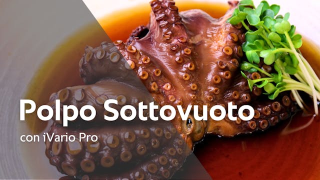 Ricetta: Polpo Sottovuoto con iVario Pro