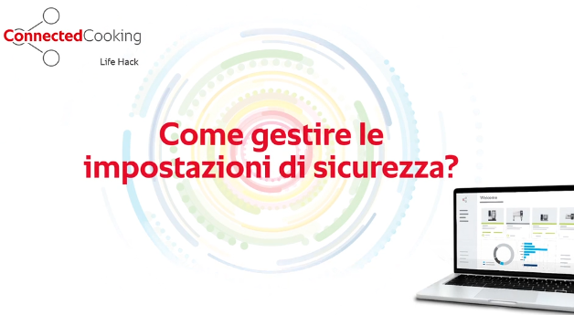Soluzione: Come gestire le impostazioni di sicurezza - ConnectedCooking