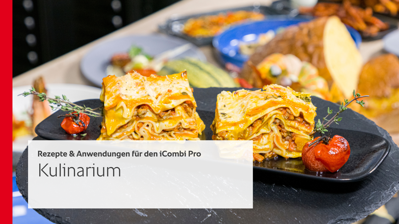 Rezeptvideos & Anwendungen für den iCombi Pro - Kulinarium: