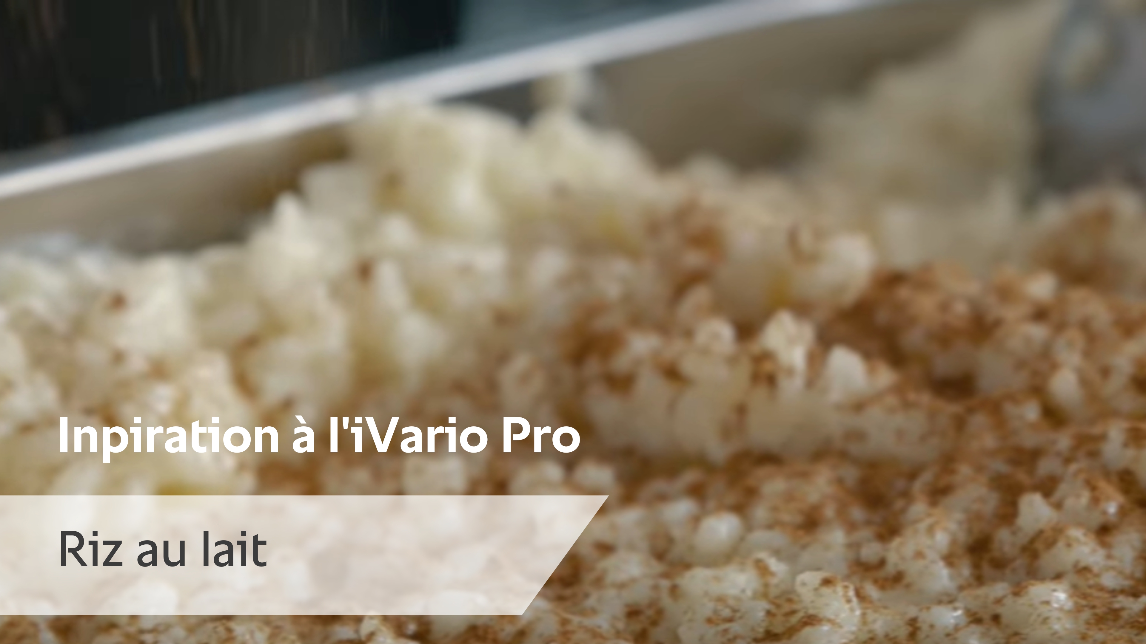 16. Recette riz au lait dans l'iVario Pro