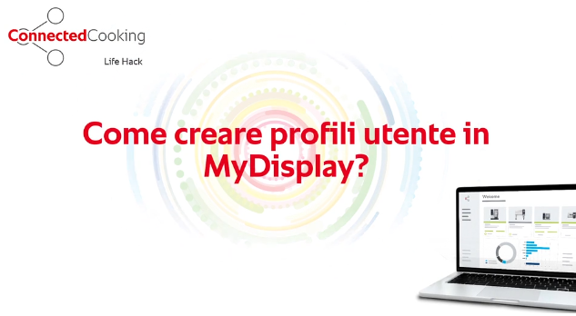 Soluzione: Come creare profili utente in MyDisplay - ConnectedCooking