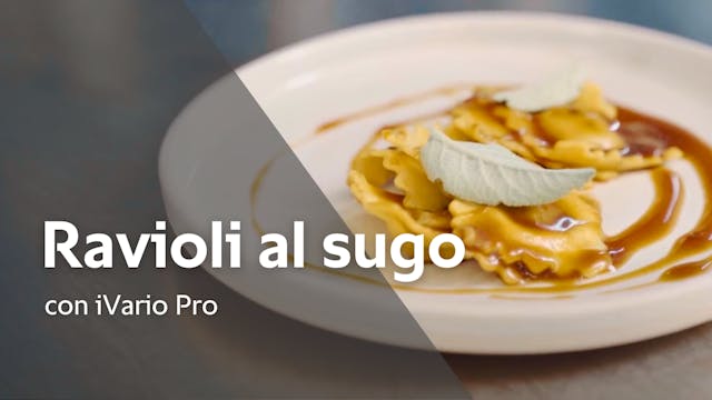 Ricetta: Ravioli al sugo con iVario Pro