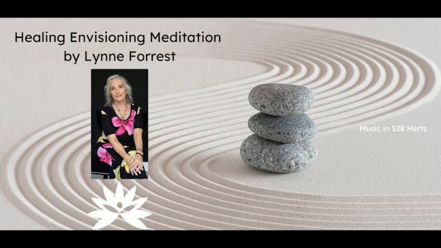 Healing Envisioning Meditation by Lynne Forrest