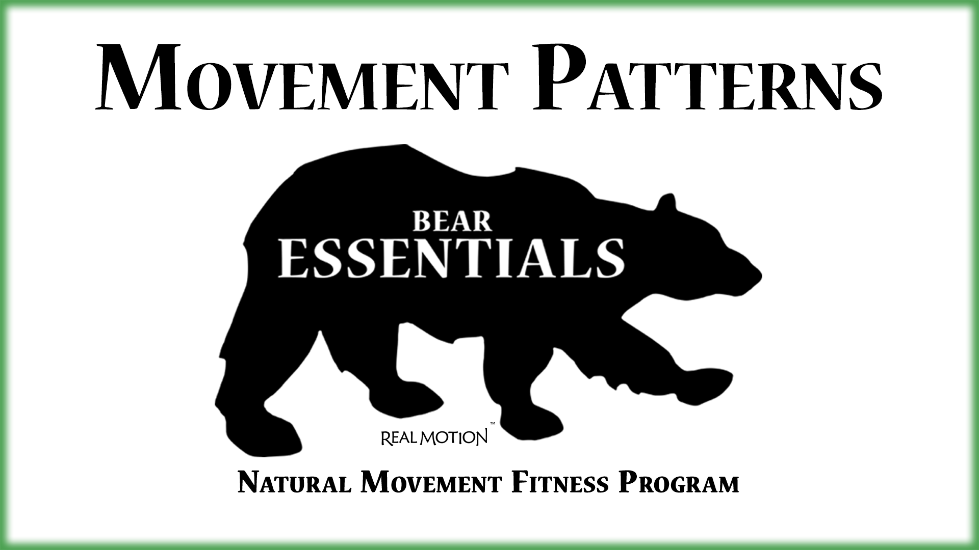 2. Bear Essentials Natural Movement Fitness Program – Movement Patterns