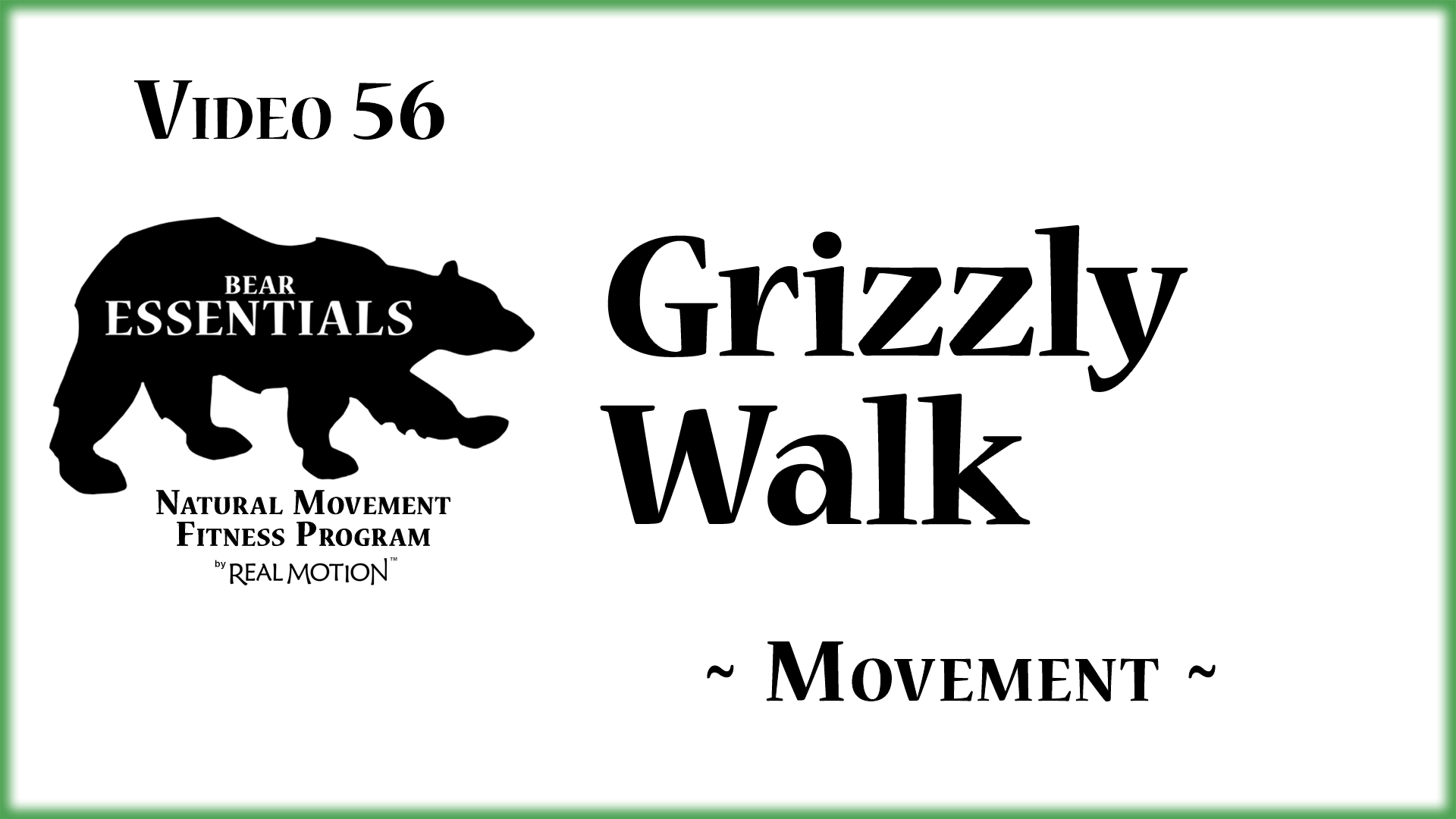 Video 56 – Bear Essentials – Grizzly-Walk