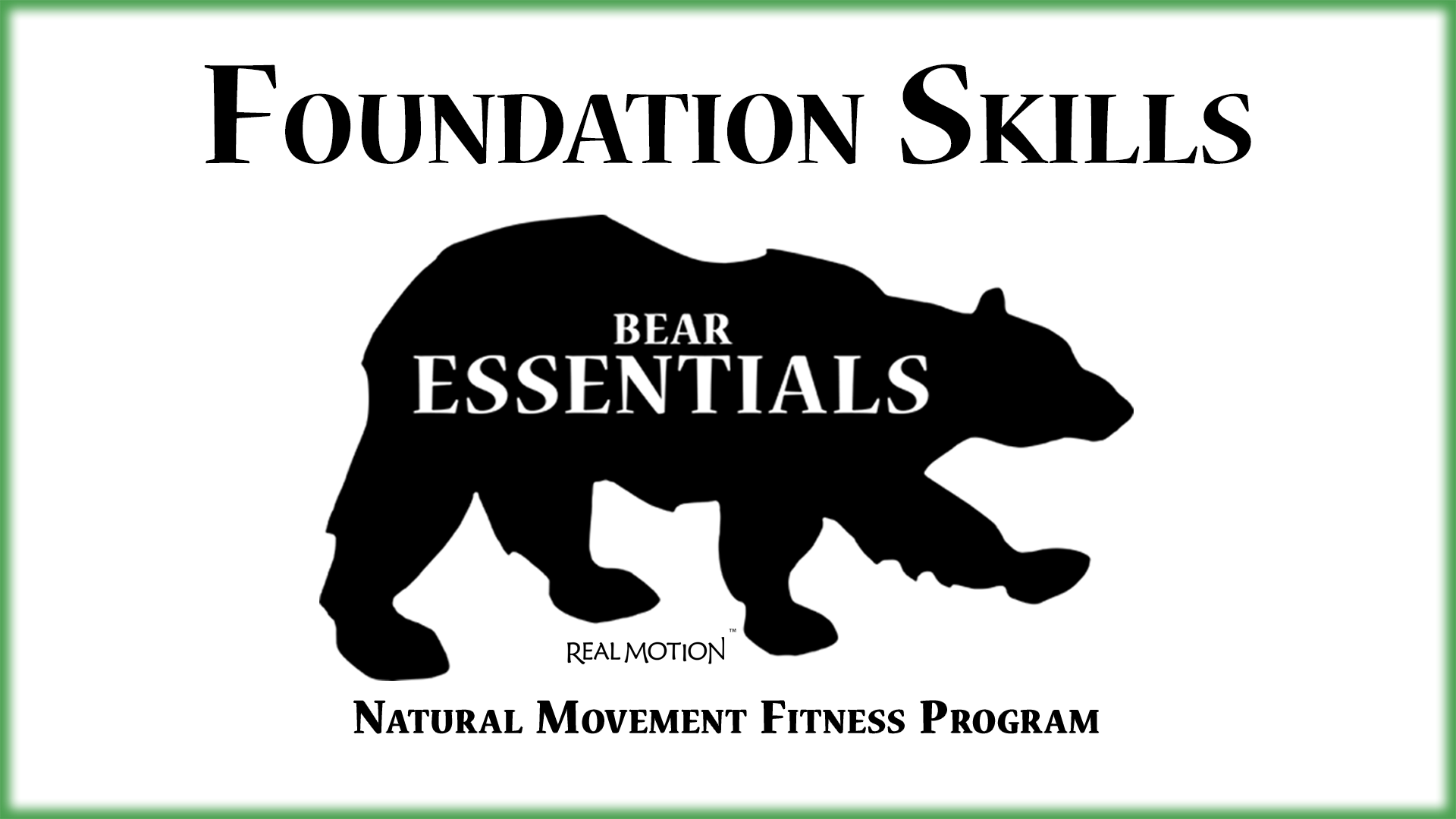 1. Bear Essentials Natural Movement Fitness Program - Foundations