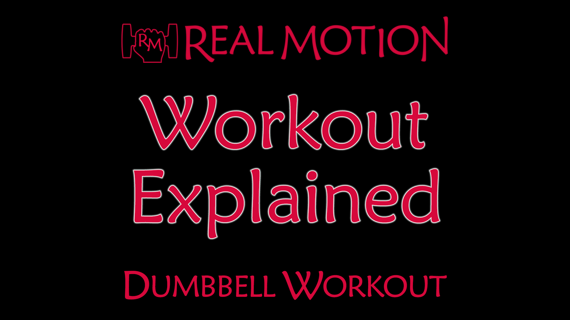 About the Real Motion Dumbbell Workout
