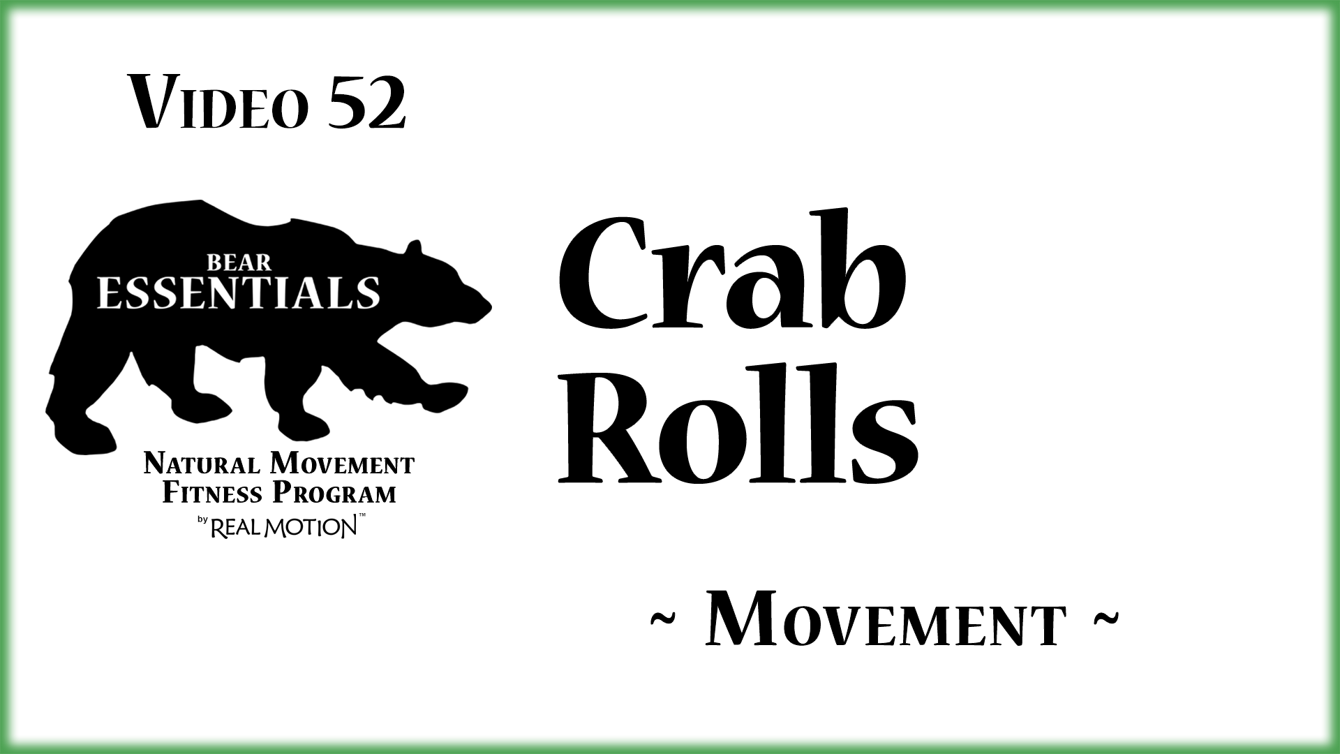 Video 52 – Bear Essentials – Crab Rolls