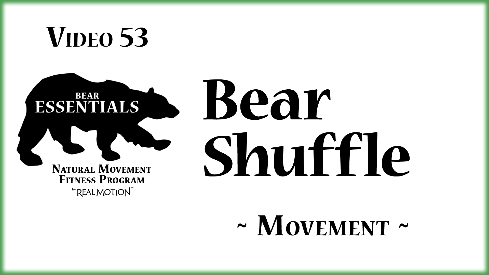 Video 53 – Bear Essentials – Bear-Shuffle