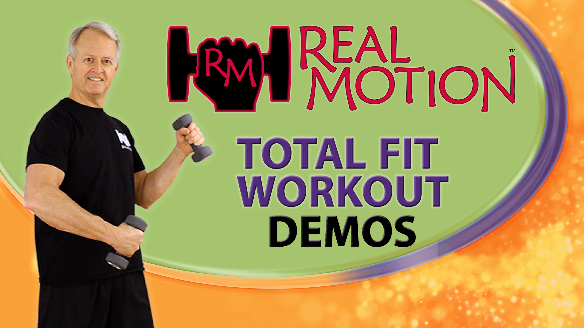 Real Motion™ Total Fit Workout Demonstrations