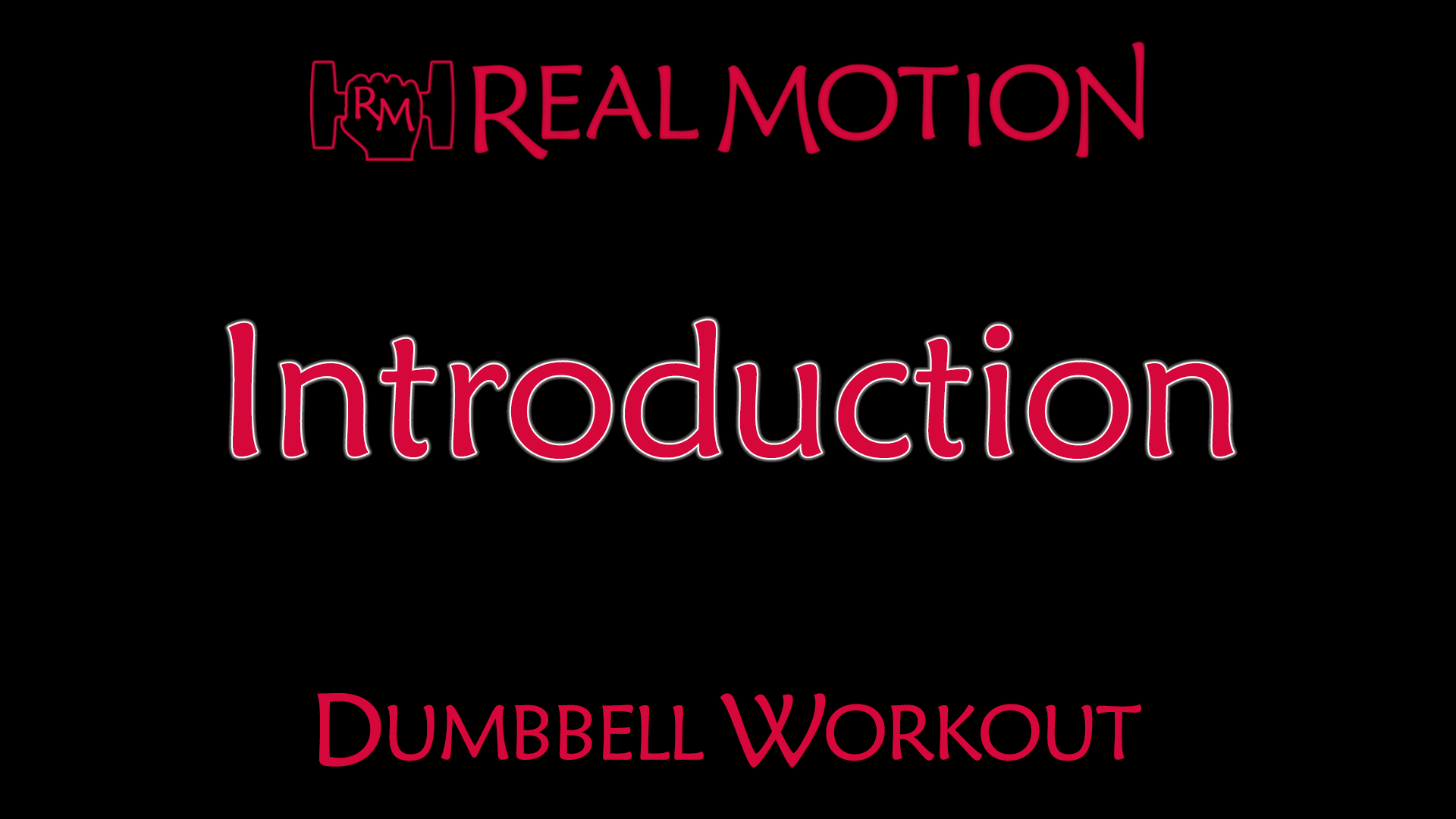 Welcome to the Real Motion Dumbbell Workout