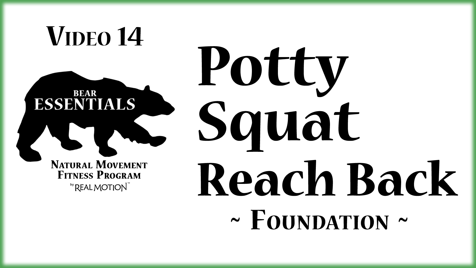 Video 14 – Bear Essentials – Reach Back
