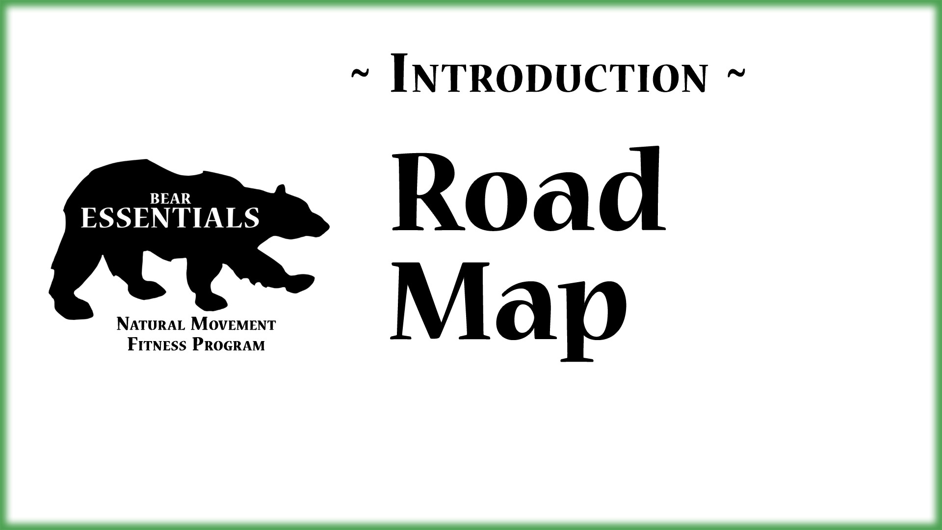 Bear Essentials Road Map